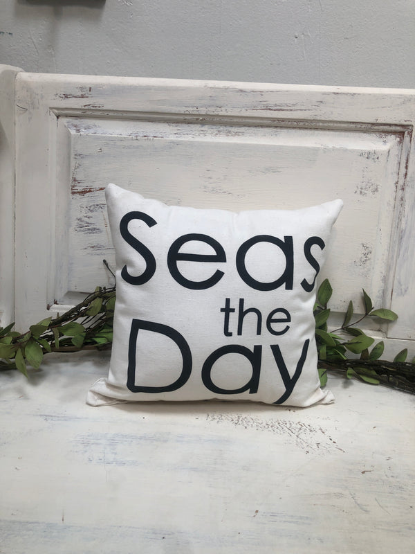 Seas the day 14" pillow, home decor, gift quote pillow