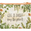 Primitives by Kathy - Life Is Short Buy The Plants Zipper Wallet