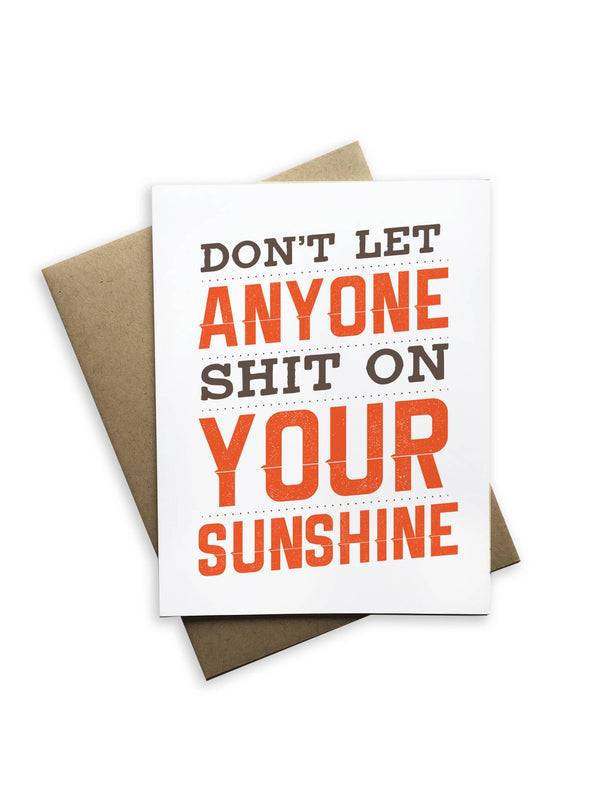 Tiramisu Paperie - Don't Let Anyone Shit On Your Sunshine Greeting Card
