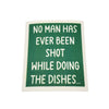 Driftless Studios - Shot While Doing The Dishes Funny Swedish Dishcloths - Gifts