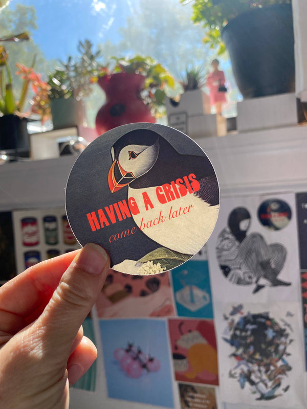 The Coin Laundry - Having a Crisis Come Back Later Funny Bird Sticker