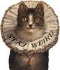The Coin Laundry - Stay Weird Kitty Sticker - Funny Cat Stickers