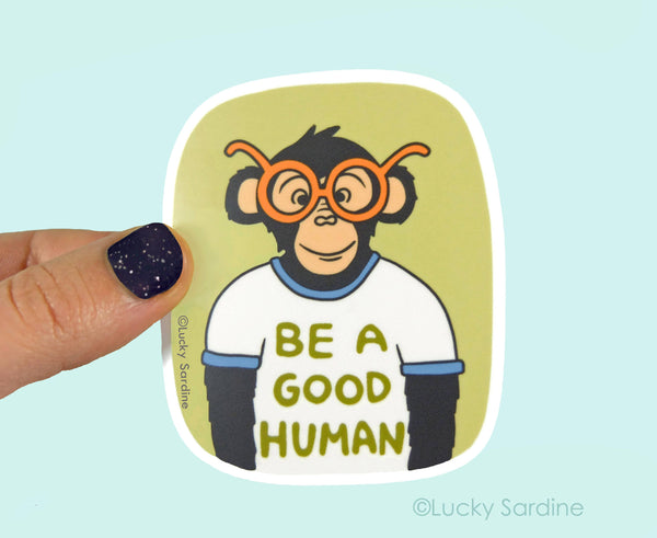 Lucky Sardine - Ape & Chimpanzee, Good Human, Kindness Chimp Vinyl Sticker