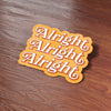 Alright Alright Alright Movie Quote Sticker