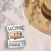 Home Is Where You Park It RV Bumper Sticker, Vintage Camper: Small - 3" Water Bottle Size