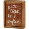 Primitives by Kathy - Gather Drink & Get Stuffed Box Sign Mini