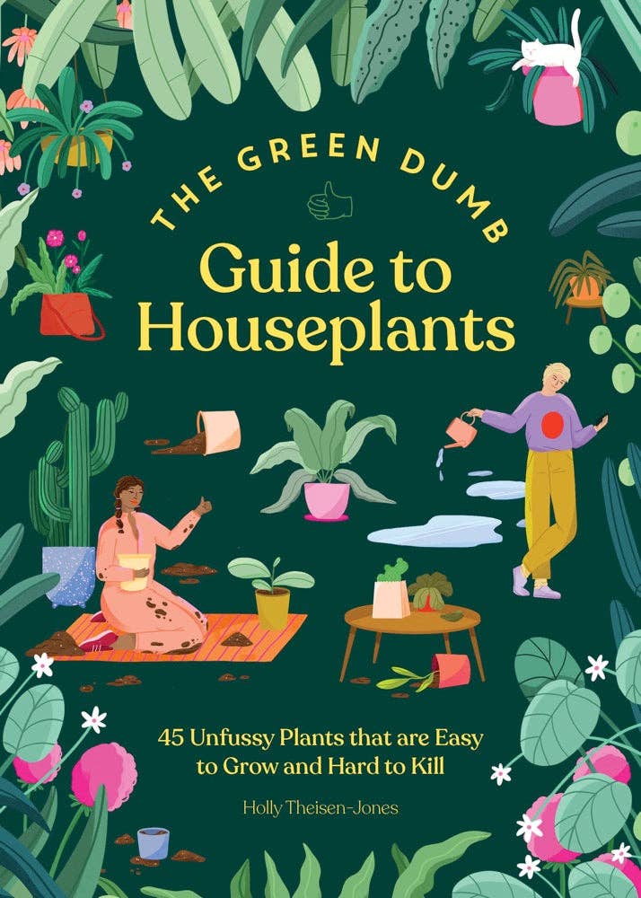 Chronicle Books - Green Dumb Guide to Houseplants