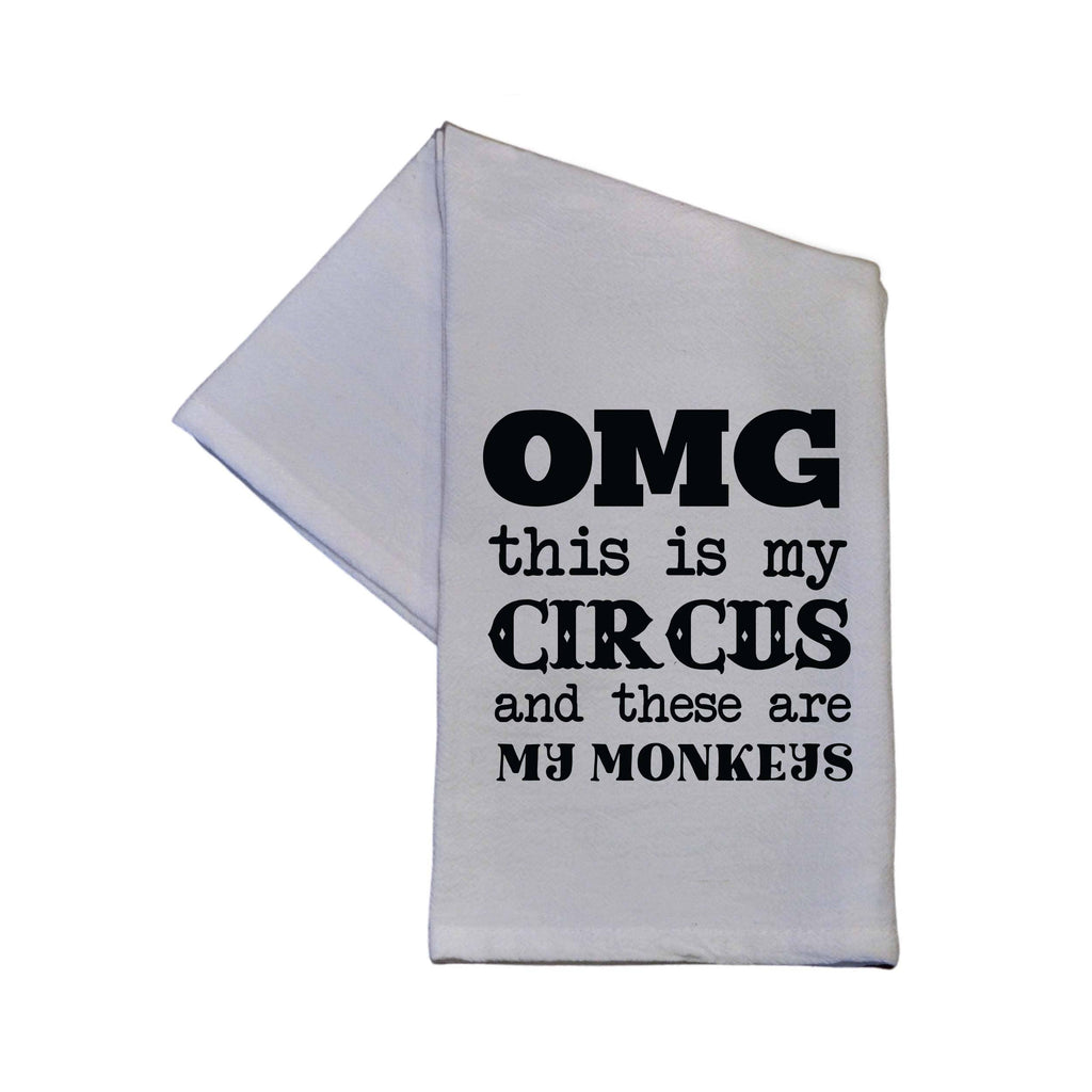 Driftless Studios - Omg This Is My Circus Funny Gift Cotton Tea Towel