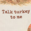 Primitives by Kathy - Talk Turkey To Me Kitchen Towel