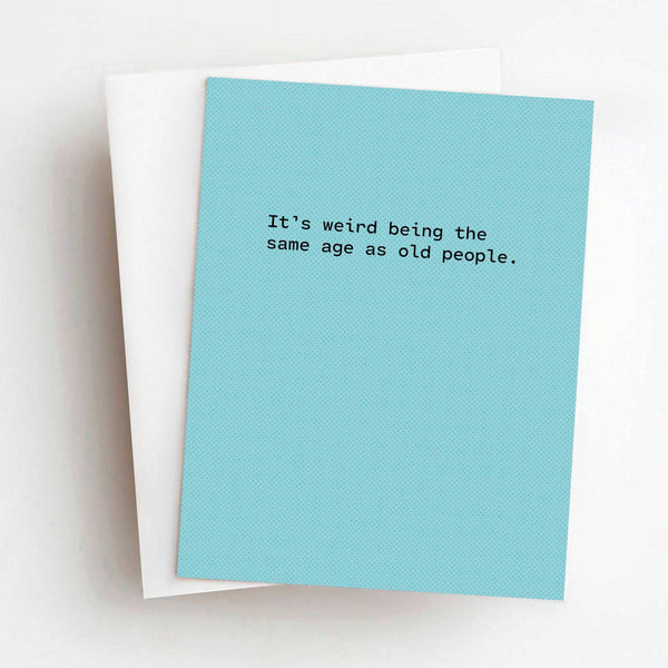 Skel & Co - Same Age As Old People Funny Birthday Greeting Card