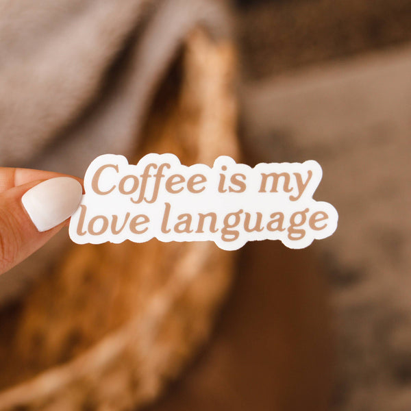 The Anastasia Co - Coffee is My Love Language Sticker