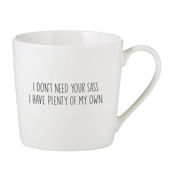 Santa Barbara Design Studio by Creative Brands - Cafe Mug - I Don't Need Your Sass