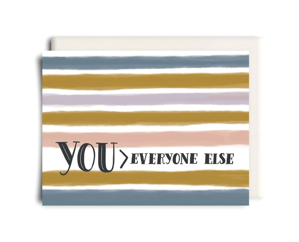 Inkwell Cards - You > Everyone Else | Love Greeting Card