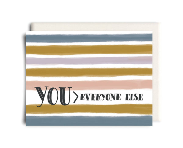 Inkwell Cards - You > Everyone Else | Love Greeting Card