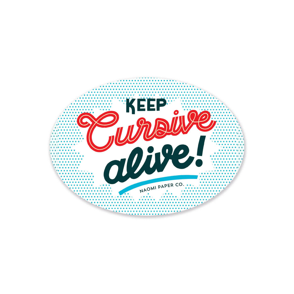 Naomi Paper Co. - Keep Cursive Alive Sticker