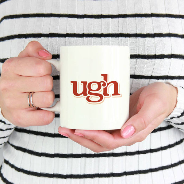 Ugh Mug