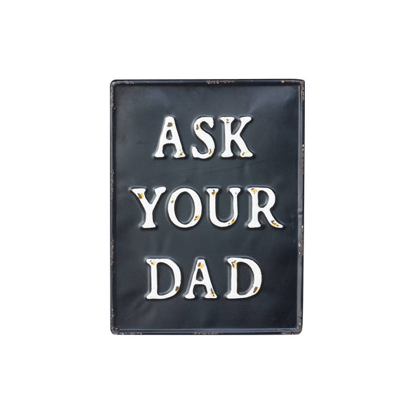 Park Hill Collection - Metal Ask Your Dad Sign
