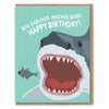 Modern Printed Matter - Survived Another Year Funny Shark Birthday Card