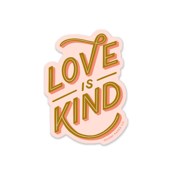 Naomi Paper Co. - Love is Kind Sticker