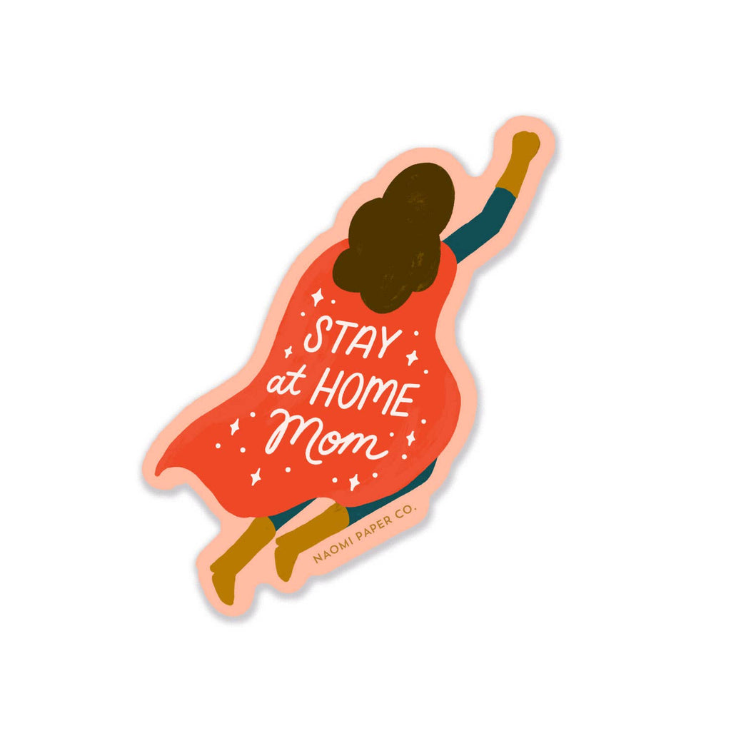 Naomi Paper Co. - Stay at Home Mom Sticker