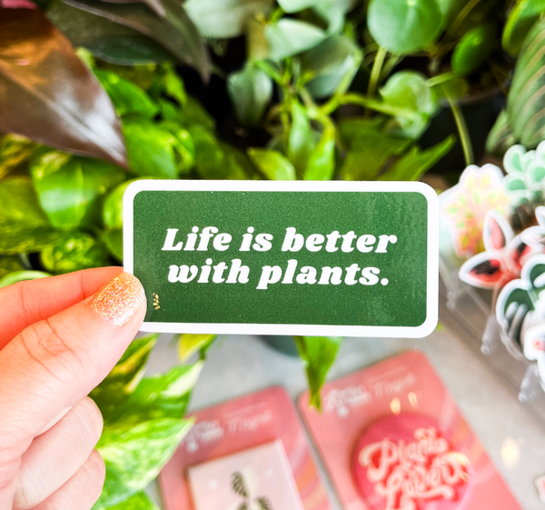 Tiny Plant Market - Life is Better With Plants Sticker