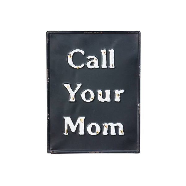 Park Hill Collection - Metal Call Your Mom Sign