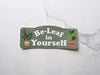 Be-Leaf in Yourself Cute Plant Sticker