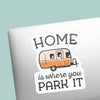Home Is Where You Park It RV Bumper Sticker, Vintage Camper: Small - 3" Water Bottle Size