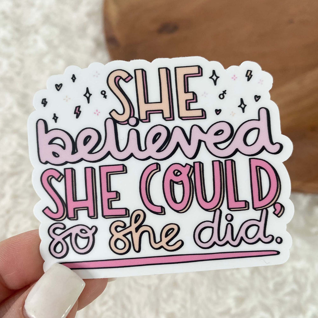 Big Moods - She Believed She Could So She Did Lettering Sticker