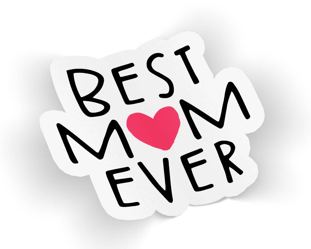 Quotable Life - Best Mom Ever Sticker