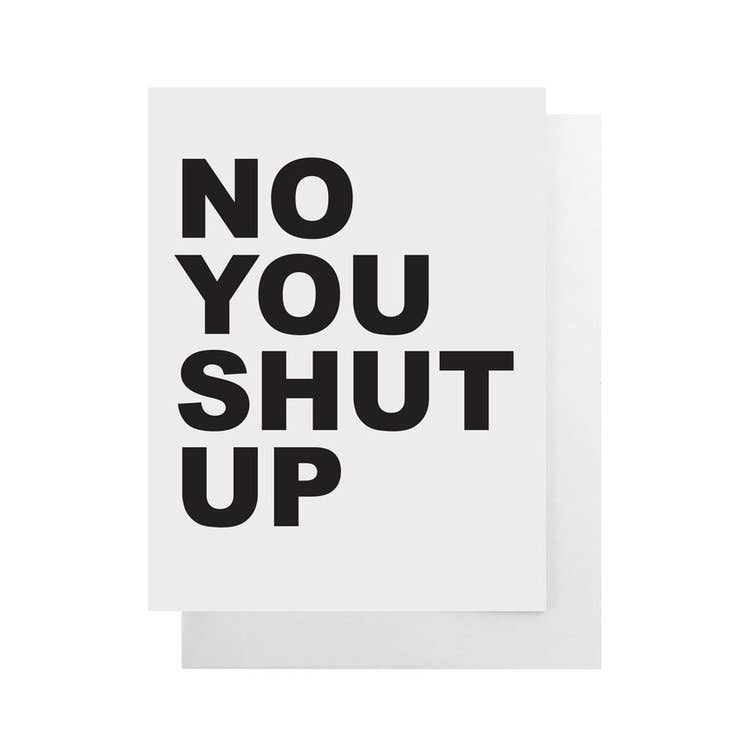 Cult Paper - No You Shut Up Card