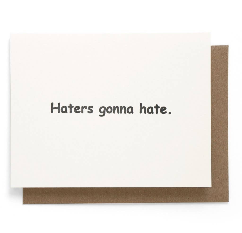 Smarty Pants Paper - Haters Gonna Hate Greeting Card