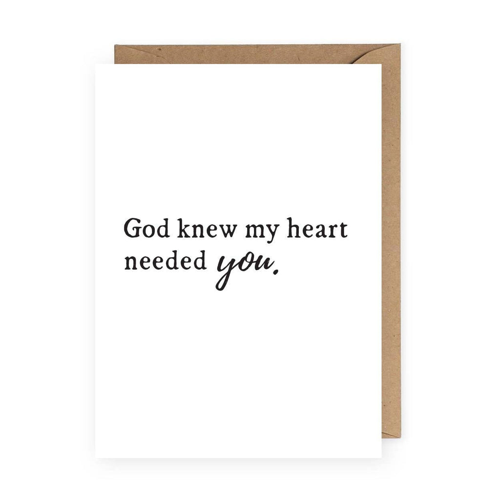The Anastasia Co - God Knew My Heart Needed You Greeting Card