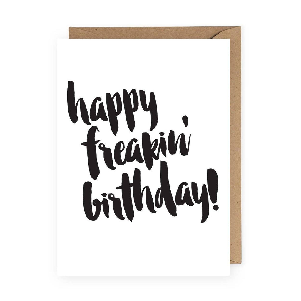 The Anastasia Co - Happy Freakin Birthday Greeting Card