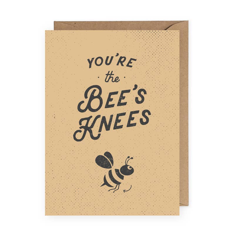 The Anastasia Co - You're the Bee's Knees Greeting Card