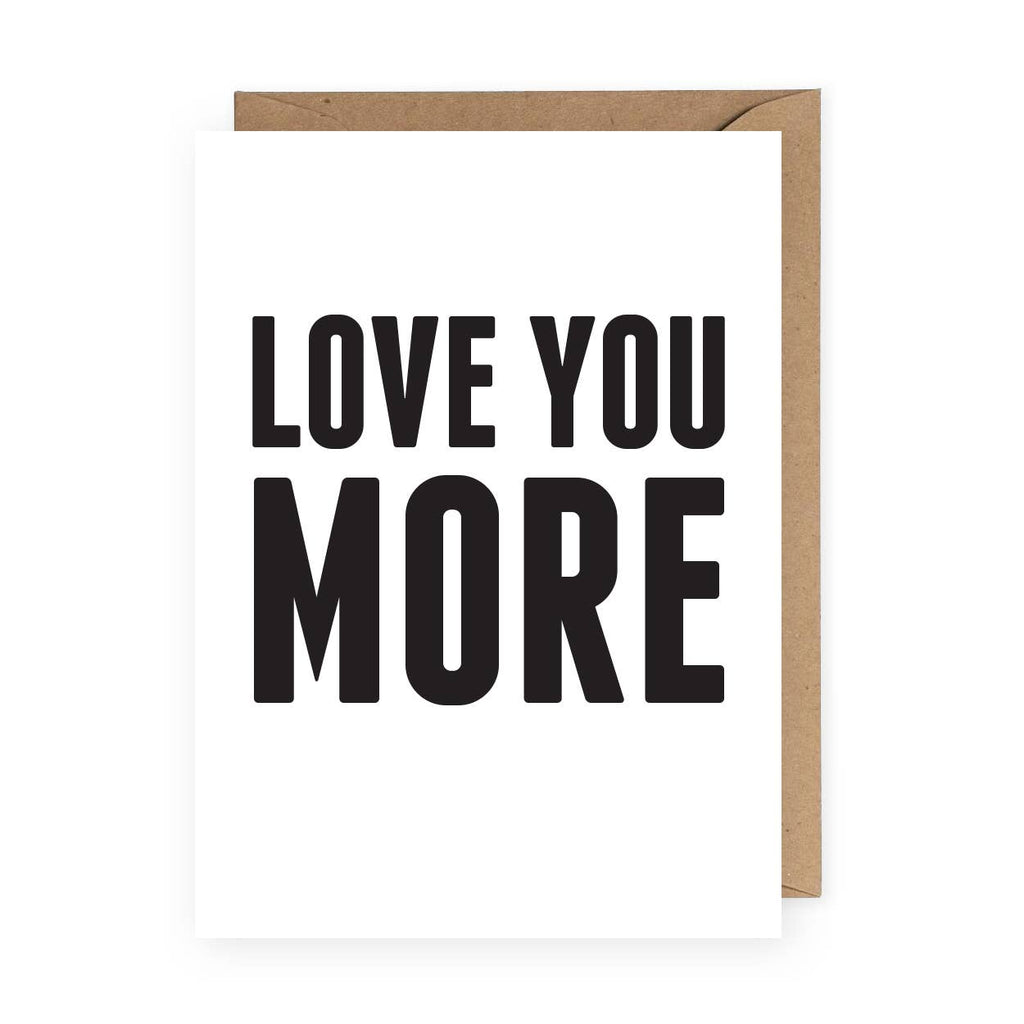 The Anastasia Co - Love You More Greeting Card