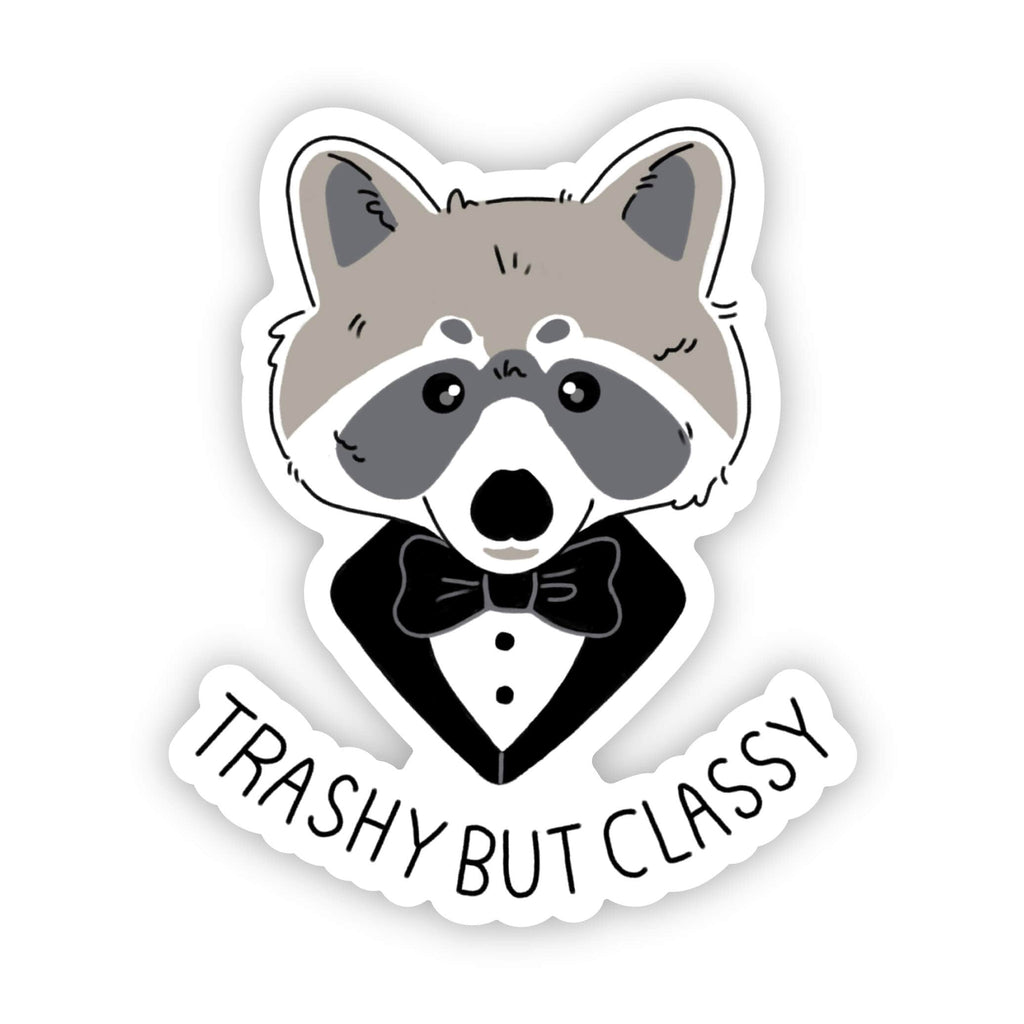Big Moods - Trashy but classy raccoon sticker