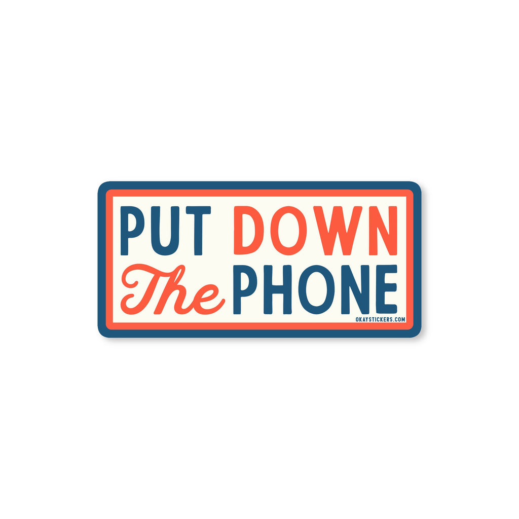 Good Southerner - Put Down Your Phone Sicker