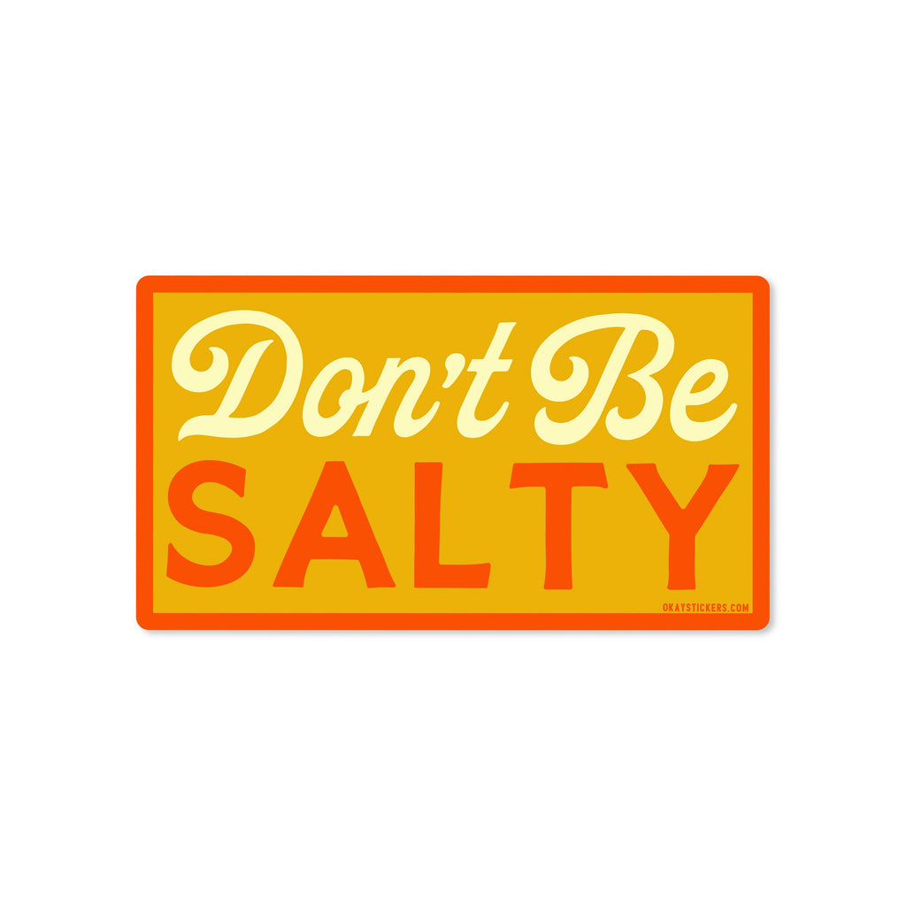 Good Southerner - Don't Be Salty Sticker