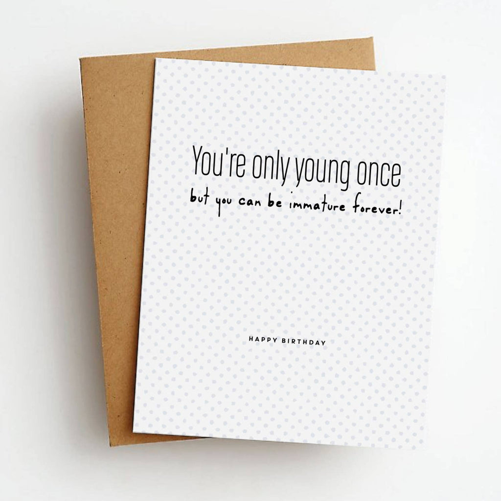 Skel & Co - Immature Forever Funny Birthday Greeting Card