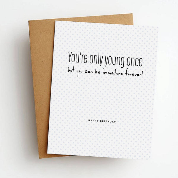 Skel & Co - Immature Forever Funny Birthday Greeting Card