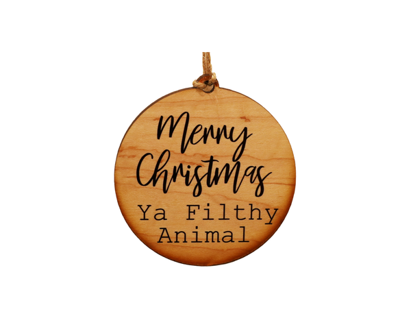 Merry Christmas Ya Filthy Animal Ornament