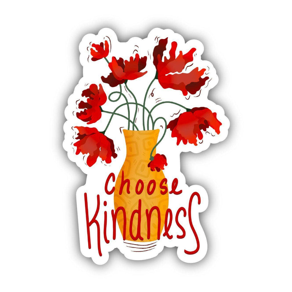 Big Moods - Choose Kindness Flower Vase Sticker