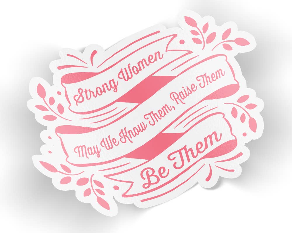 Quotable Life - Strong Women Pink and White Sticker