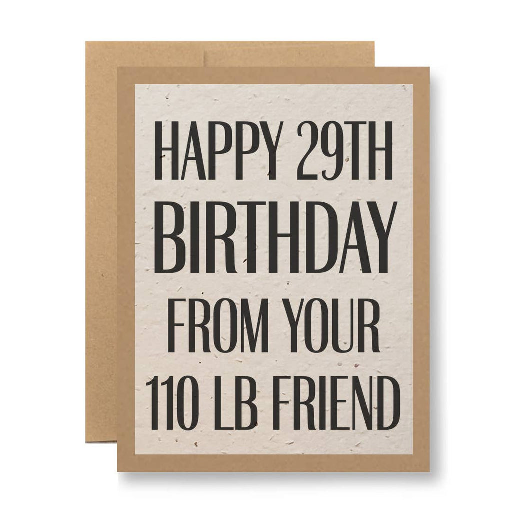 Seedy Cards - Eco Kraft or White Seed Paper - ...your 110 lb friend