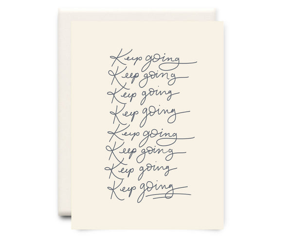 Inkwell Cards - Keep Going | Encouragement Greeting Card