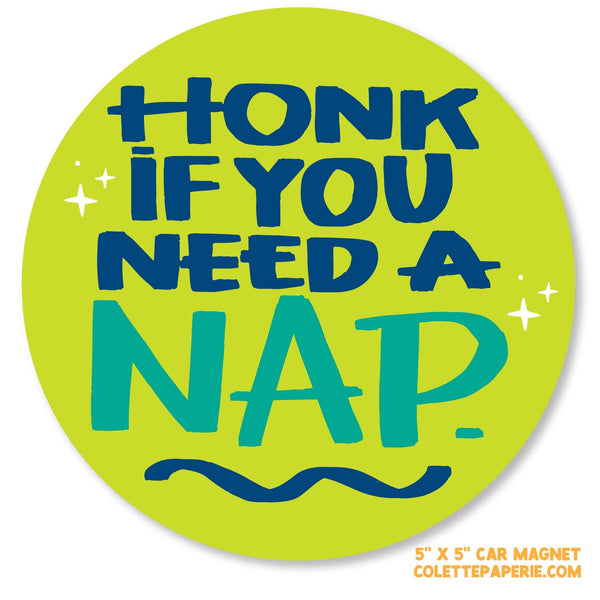 Colette Paperie - Honk if You Need a Nap Car Magnet - 6 Magnets