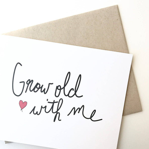 PAGEFIFTYFIVE - Grow Old With Me Card
