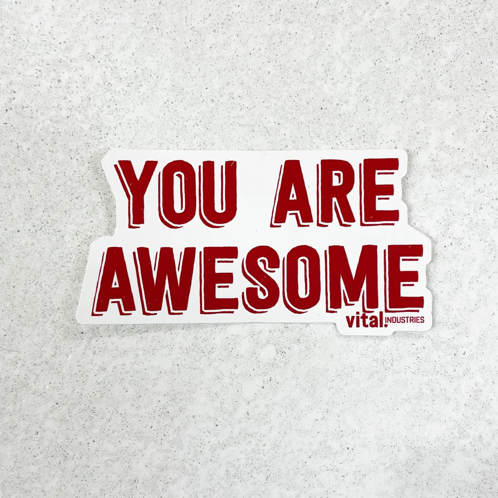 Vital Industries - You are Awesome Sticker
