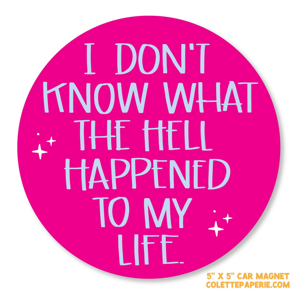 Colette Paperie - I Don't Know What Happened Car Magnet - 6 Magnets